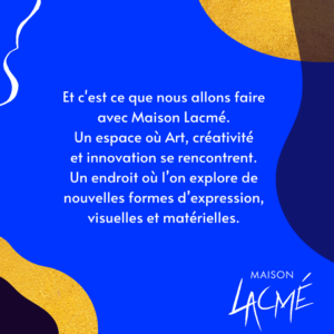 insta Pourquoi avoir créé Maison Lacmé _4