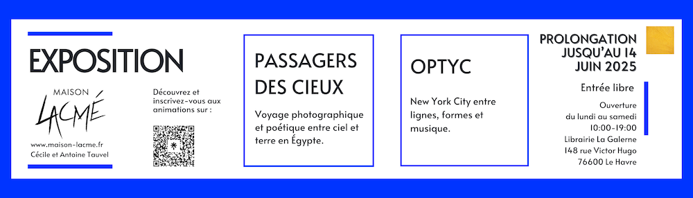 expo maison lacmé egypte et NYC prologation